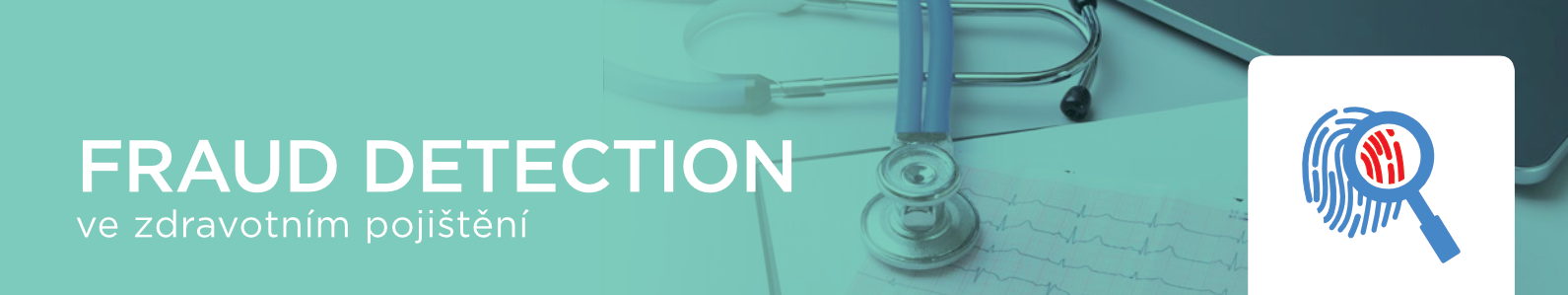 Případová studie Fraud Detection ve zdravotním pojištění